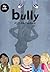 Bully