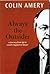 Always the Outsider by colin-amery