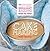 The Pink Whisk Brilliant Baking Step-By-Step Cake Making All ... by Ruth Clemens