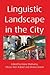 Linguistic Landscape in the City by Elana Shohamy