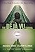 The Deja Vu Enigma: A Journey Through the Anomalies of Mind, Memory, and Time