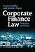 Corporate Finance Law: Principles and Policy