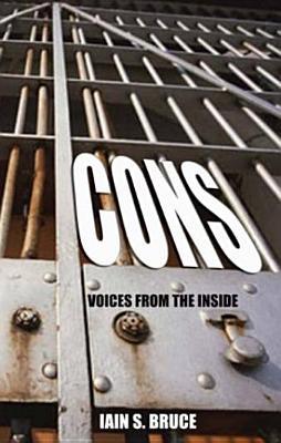 Cons: Voices from the Inside