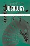 Key Topics in Oncology
