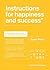 Instructions for Happiness and Success by Susie Pearl