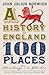 A History of England in 100 Places: From Stonehenge to the Gherkin