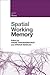 Spatial Working Memory (Current Issues in Memory)