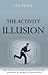 The Activity Illusion: Why ...
