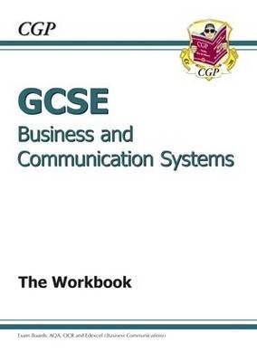 Business and Communication Systems: GCSE: The Workbook
