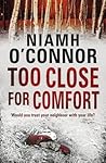 Too Close for Comfort by Niamh O'Connor