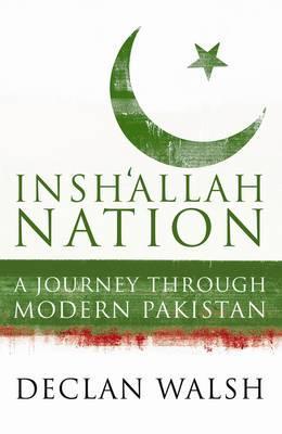 Insh'allah Nation: A Journey Through Modern Pakistan (Hardcover)