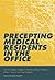 Precepting Medical Residents in the Office by Paul M. Paulman