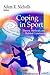 Coping in Sport: Theory, Methods, and Related Constructs