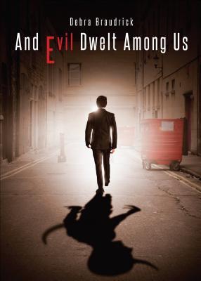 And Evil Dwelt Among Us