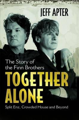 Together Alone: The Story of the Finn Brothers (Paperback)