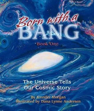 Born With a Bang: The Universe Tells Our Cosmic Story (Hardcover)