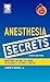 Anesthesia Secrets [with St...