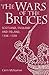 The Wars of the Bruces by Colm McNamee