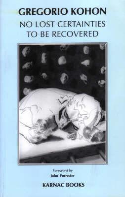 No Lost Certainties To Be Recovered: Sexuality, Creativity, Knowledge (Paperback)