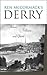 Ken McCormack's Derry: Heroes, Villains and Ghosts