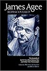 James Agee Rediscovered: The Journals for 'Let Us Now Praise Famous Men' and Other New Manuscripts James Agee Rediscovered: The Journals for 'Let Us Now Praise Famous Men' and Other New Manuscripts