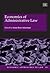 Economics of Administrative Law by Susan Rose-Ackerman