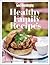 Good Housekeeping Healthy Family Recipes: Tried, Tested, Trusted