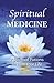 Spiritual Medicine: 7 Spiri...