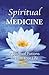 Spiritual Medicine by Cissi Williams