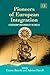 Pioneers of European Integration by Adrian Favell