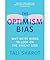 Optimism Bias: Why We're Wired to Look on the Bright Side