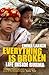 Everything Is Broken: Life Inside Burma
