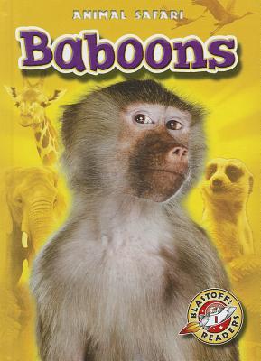 Baboons (Blastoff! Readers: Animal Safari) (Blastoff Readers. Level 1)