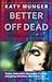Better Off Dead (Casey Jones Mysteries #5)