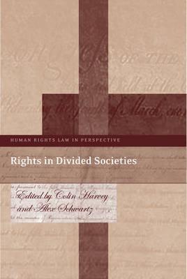 Rights in Divided Societies (Human Rights Law in Perspective)