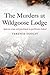 The Murders at Wildgoose Lodge by Terence A.M. Dooley