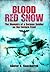 Blood Red Snow: The Memoirs...
