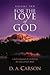 For the Love of God, Volume 2 by D.A. Carson