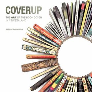 Coverup: the Art of the Book Cover in New Zealand (Paperback)