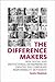 The Difference Makers by Sandra A. Waddock