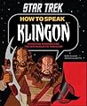 How to Speak Klingon by Ben Grossblatt How to Speak Klingon by Ben Grossblatt