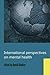 International Perspectives on Mental Health