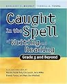Caught in the Spell of Writing And Reading: Grade 3 And Beyond