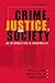 Crime, Justice, and Society: An Introduction to Criminology
