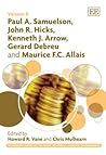 Paul A. Samuelson, John R. Hicks, Kenneth J. Arrow, Gerard Debreu and Maurice F.C. Allais (Pioneering Papers of the Nobel Memorial Laureates in Economics series, 8)