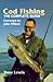 Cod Fishing: The Complete Guide