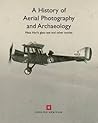 The History of Aerial Photography: Mata Hari's Glass Eye and Other Stories