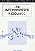 The Interpreter's Resource (Topics in Translation, 19)