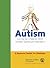 Autism: Caring for Children With Autism Spectrum Disorders: A Resource Toolkit for Clinicians