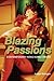 Blazing Passions by Julian Stringer